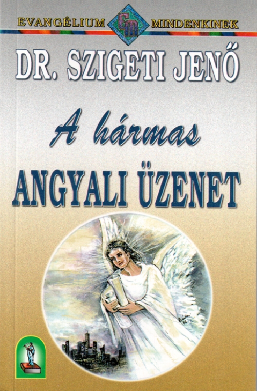A hármas angyali üzenet A hármas angyali üzenet